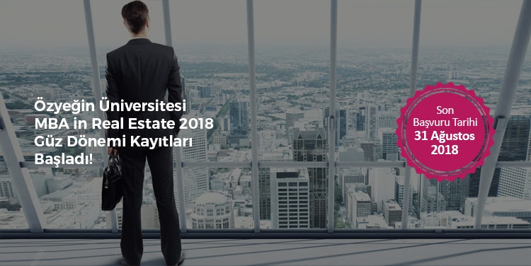 Özyeğin Üniversitesi MBA in Real Estate başvuru dönemi başladı!